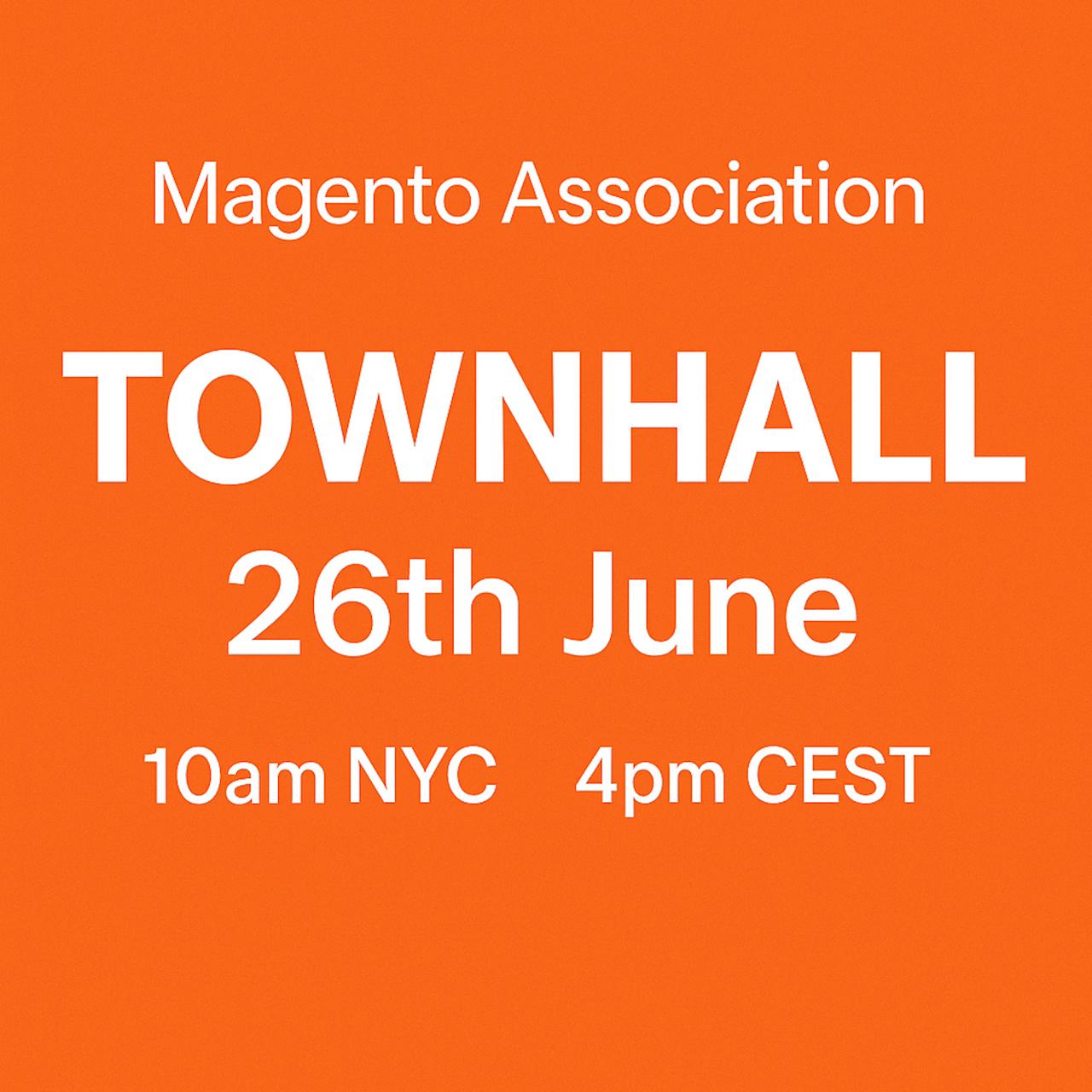 Magento Association Town Hall - June 26, 2025