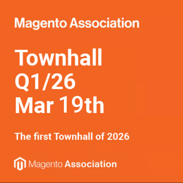 Join Our First Magento Association Town Hall of 2026 – March 19
