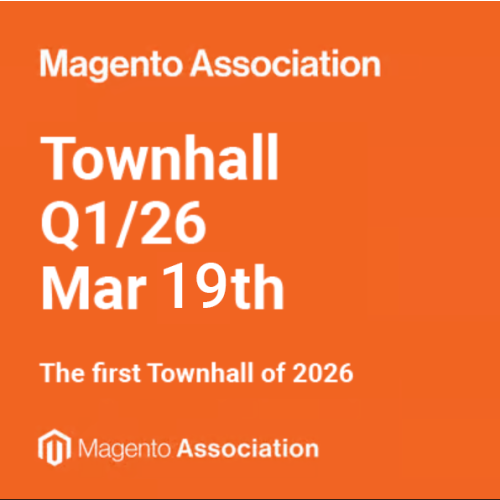 Join Our First Magento Association Town Hall of 2026 – March 19